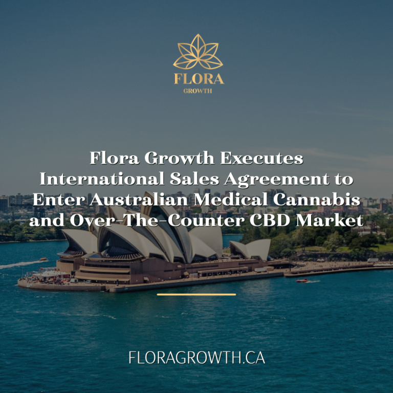 Flora growth executes international sales agreement to enter australian medical cannabis and over the counter cbd market